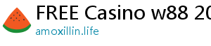 FREE Casino w88 2020