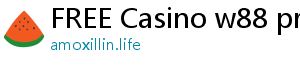 FREE Casino w88 promotion